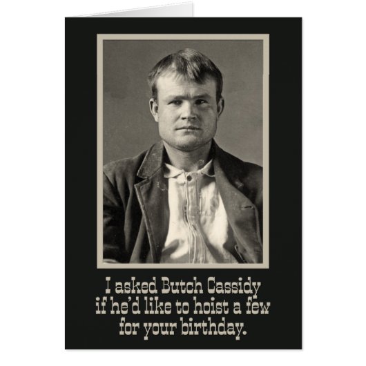 “I Asked Butch Cassidy” Wild-West Birthday Card (Front)