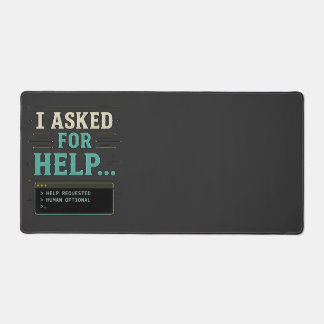 I Asked For Help Funny AI Humor Shirt Desk Mat