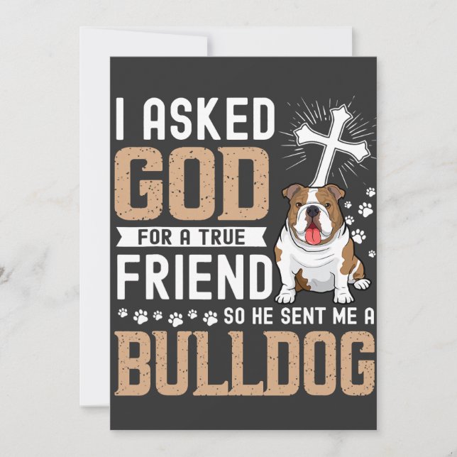 I Asked God  A True Friend My Dog Bulldog Invitation (Front)