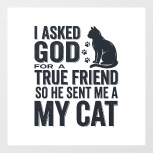 I Asked God for a True Friend My Cat Vintage Desig Floor Decals