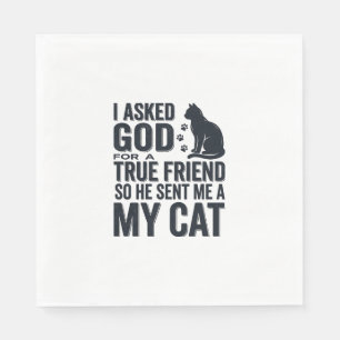 I Asked God for a True Friend My Cat Vintage Desig Napkins
