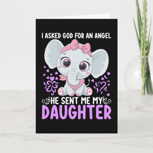I Asked God For An Angel Mothers Day Card