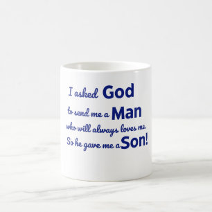 I asked God so He gave me a Son in Blue color Coffee Mug