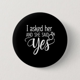 I Asked Her And She Said Yes Romantic Couples Enga Button