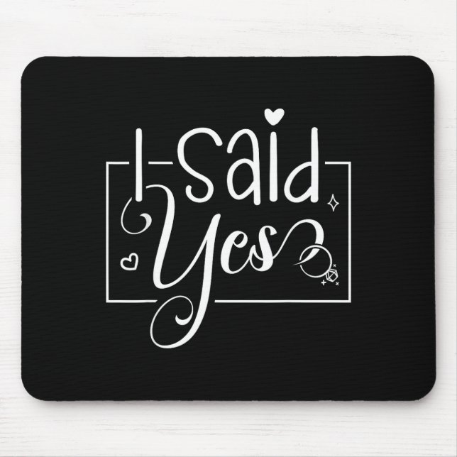 I Asked I Said Yes Engagement Reveal Announcement  Mouse Pad (Front)