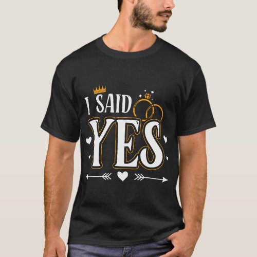 I Asked I Said Yes Engagement Reveal Announcement  T_Shirt