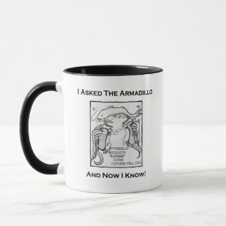 I Asked The Armadillo mug