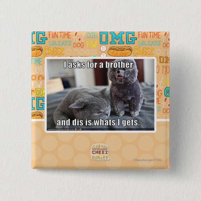 I asks for a brother pinback button (Front)