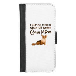 I ASPIRE TO BE A STAY AT HOME CORGI MOM iPhone 8/7 WALLET CASE