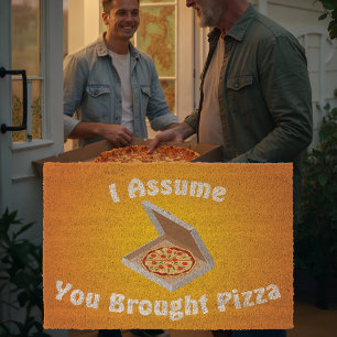I Assume You Brought Pizza Fiber Doormat