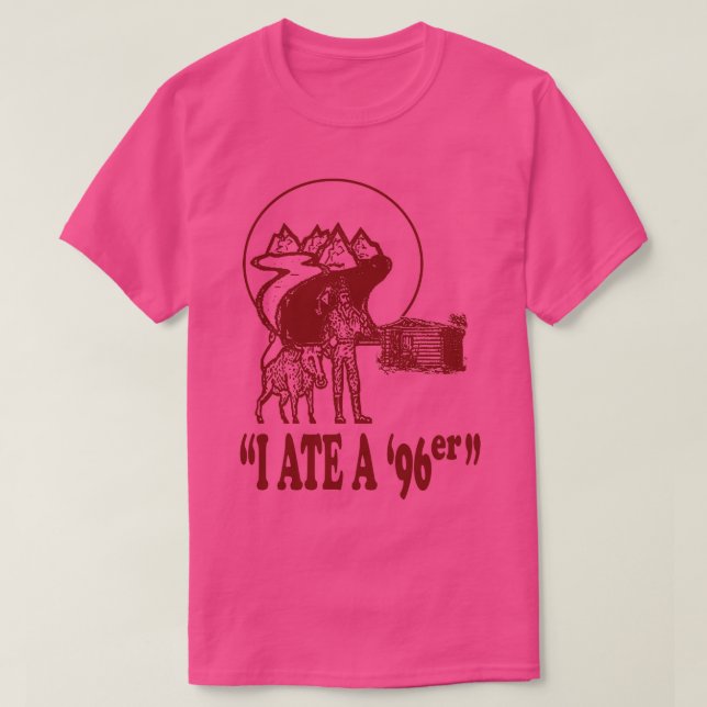 I Ate A 96er T-Shirt (Design Front)
