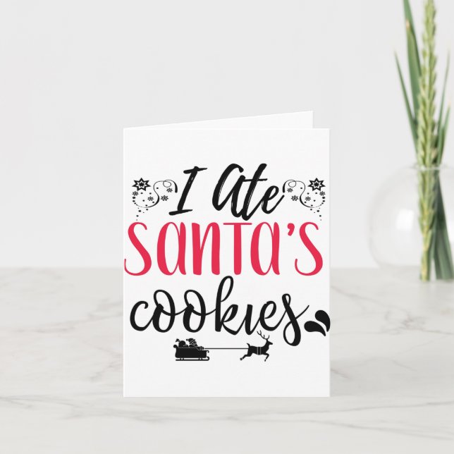 I Ate Santa's Cookies Greeting card (Front)