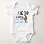 I Ate The Dingo That Ate Your Baby Baby Bodysuit at Zazzle