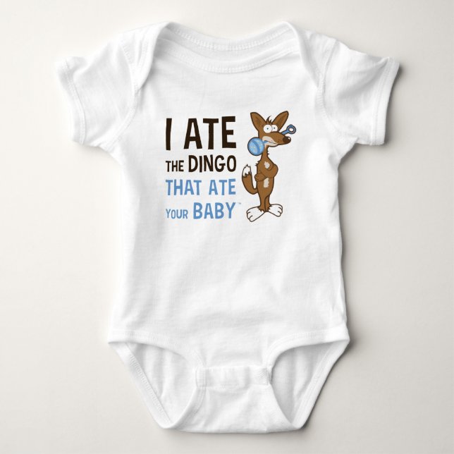 I Ate the Dingo That Ate Your Baby Baby Bodysuit (Front)