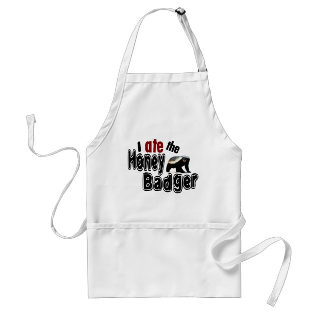I ATE the Honey Badger Adult Apron (Front)