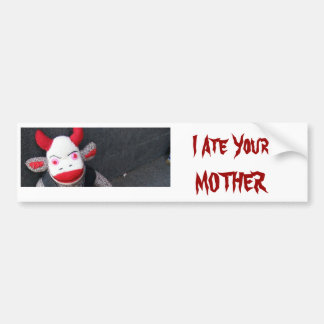 I Ate Your MOTHER Bumper Sticker