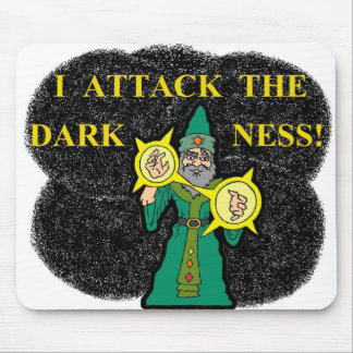 I Attack the Darkness! Mouse Pad