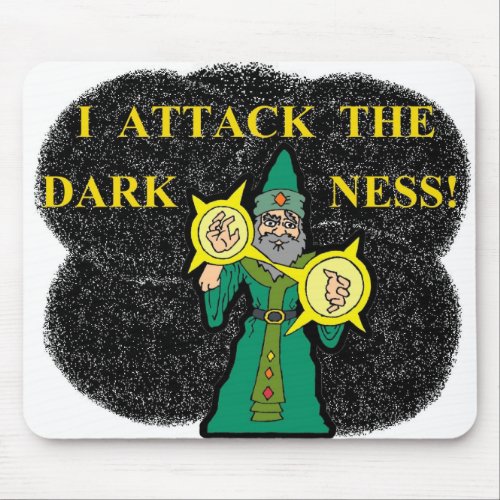 I Attack the Darkness Mouse Pad