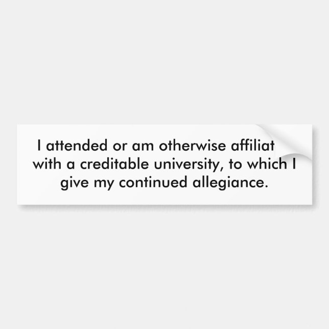 I attended or am otherwise affiliated with a cr... bumper sticker (Front)