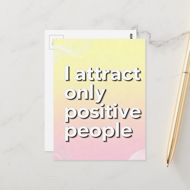 I attract only positive people  postcard (Front/Back In Situ)