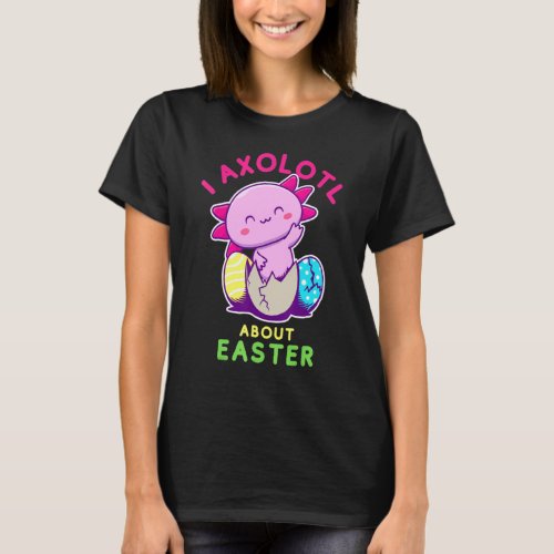 I Axolotl Of Questions About Easter Kids T_Shirt