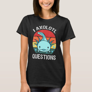 I Axolotl Question For Kid Boy Girl Cute Axolotl T-Shirt