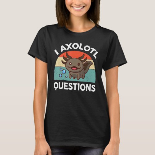 I Axolotl Question Kid Salamander Vintage Funny Cu T_Shirt