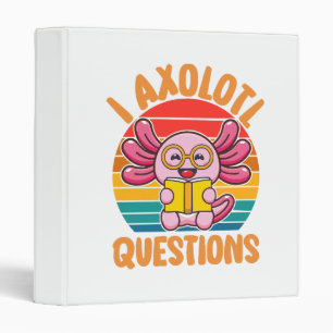 I Axolotl Questions 3 Ring Binder