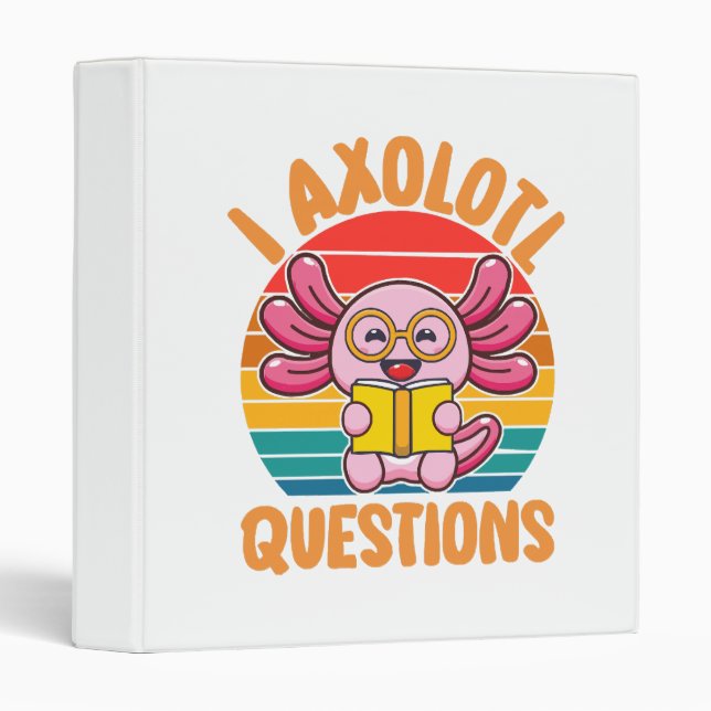 I Axolotl Questions 3 Ring Binder (Front/Spine)