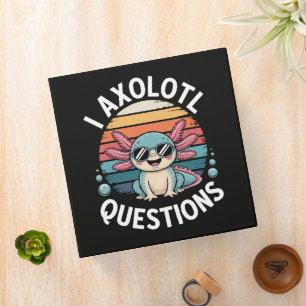 I Axolotl Questions 3 Ring Binder