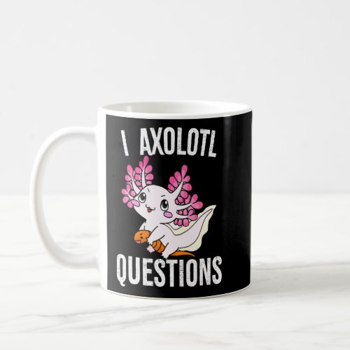 I Axolotl Questions Adults Youth Kids Axolotl 1  Coffee Mug