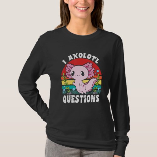 I Axolotl Questions Cute Axolotl Distressed Retro  T_Shirt
