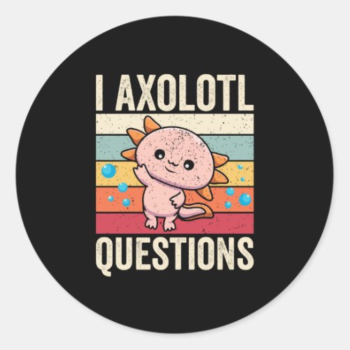 I Axolotl Questions Cute Retro Amphibian Classic Round Sticker
