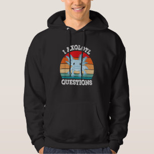 I Axolotl Questions Cute Retro Funny Axolotl Hoodie
