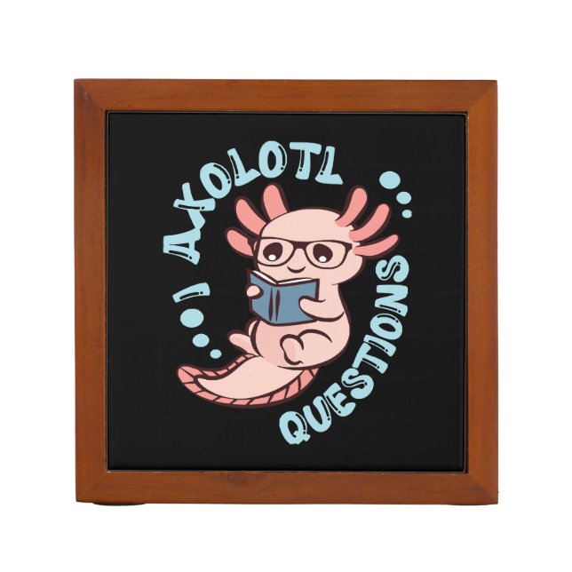 I Axolotl Questions Desk Organizer (Front)