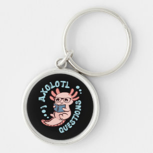 I Axolotl Questions Keychain