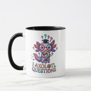 I Axolotl Questions Mug - Existential Grad Gift