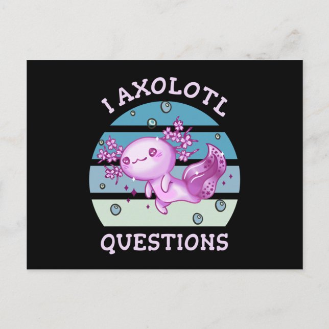 I axolotl questions postcard (Front)