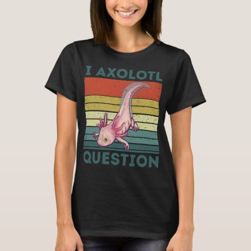 I Axolotl Questions Shirt Adults Youth Kids Retro 