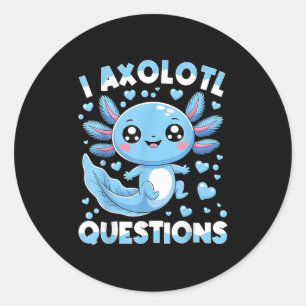 I Axolotl Questions Shirt Kids Axolotl Christmas Classic Round Sticker
