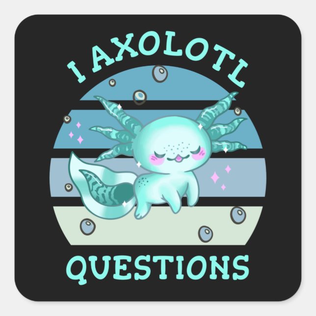 I axolotl questions square sticker (Front)