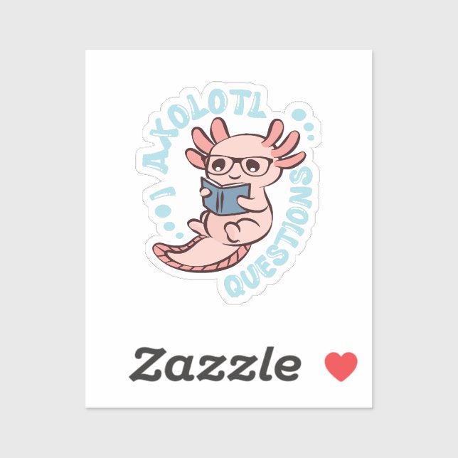 I Axolotl Questions Sticker (Sheet)