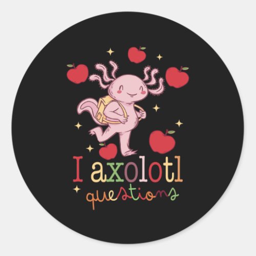 I Axolotl Questions Tee Walking Fish Salamander Classic Round Sticker