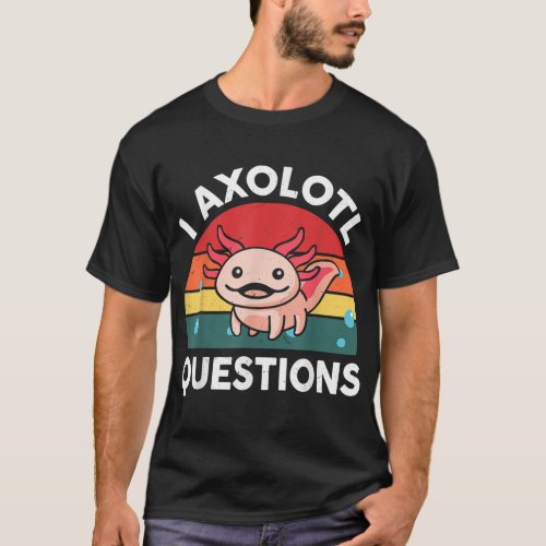 I Axolotl QuestionsKids Retro Funny Cute Axolotl T_Shirt