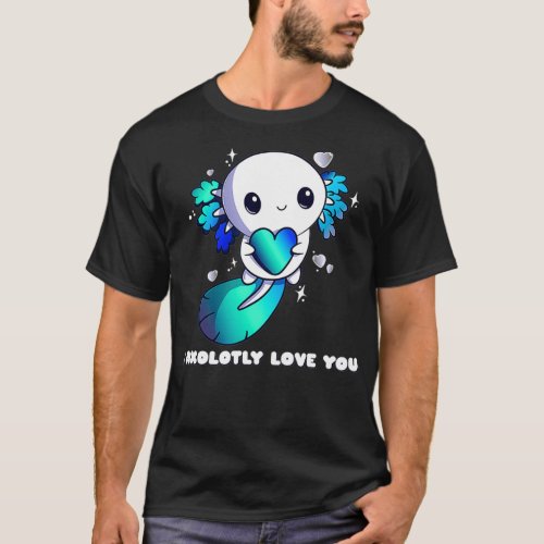 I Axolotly Love You Axolotl Valentines Day Cute K T_Shirt