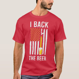 I back beer funny present patriot T-Shirt