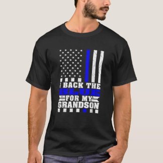 I Back The Blue For My Grandson Proud Police Grand T-Shirt