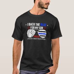 I Back The Blue For My Son Proud Police Officer's T-Shirt