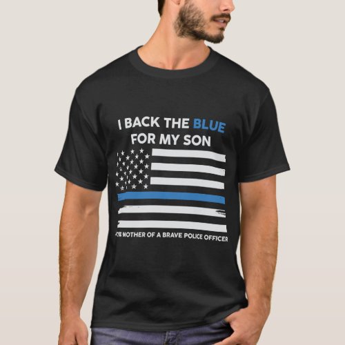  I_Back_The_Blue_For_my son  T_Shirt