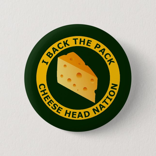 I Back The Pack - Cheese Head Nation Button (Front)